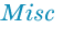 Misc